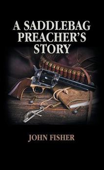 Hardcover A Saddlebag Preacher's Story Book