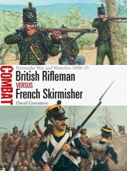 Paperback British Rifleman Vs French Skirmisher: Peninsular War and Waterloo 1808-15 Book