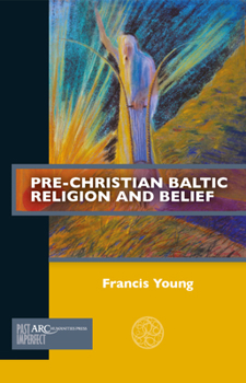 Paperback Pre-Christian Baltic Religion and Belief Book