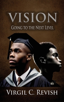 Vision: Going To The Next Level