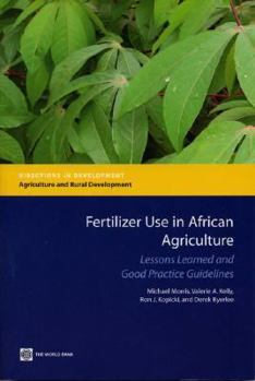 Paperback Fertilizer Use in African Agriculture: Lessons Learned and Good Practice Guidelines [With CDROM] Book