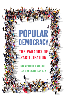 Hardcover Popular Democracy: The Paradox of Participation Book