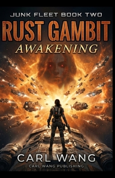 Paperback Rust Gambit: Awakening (Junk Fleet Book 2) Book