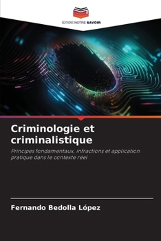 Criminologie et criminalistique (French Edition)