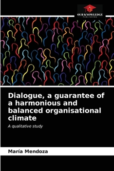 Paperback Dialogue, a guarantee of a harmonious and balanced organisational climate Book