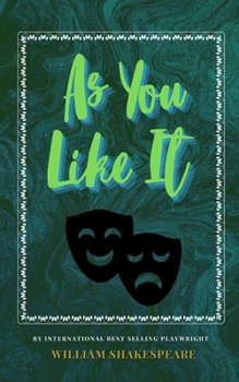 Paperback As You Like It: The Classic, Bestselling William Shakespeare Play Book