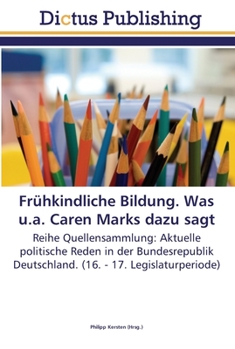 Paperback Frühkindliche Bildung. Was u.a. Caren Marks dazu sagt [German] Book
