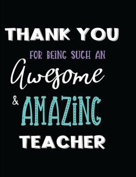 Thank You Being Such an Awesome & Amazing Teacher