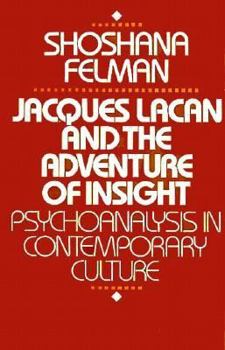 Hardcover Jacques Lacan and the Adventure of Insight: Psychoanalysis in Contemporary Culture Book