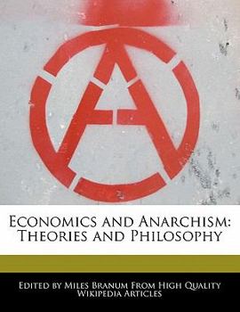 Paperback Economics and Anarchism: Theories and Philosophy Book