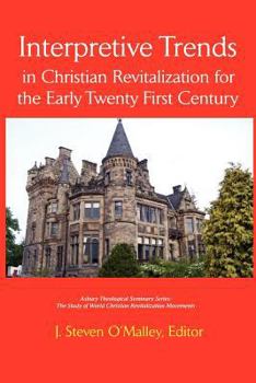 Paperback Interpretive Trends in Christian Revitalization for the Early Twenty First Century Book