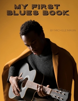 Paperback My First Blues Book: Blues guitar method for any age Book
