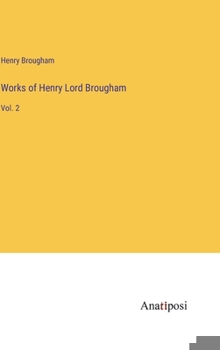 Hardcover Works of Henry Lord Brougham: Vol. 2 Book