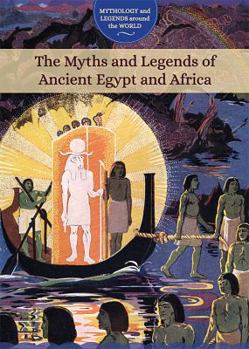 Paperback The Myths and Legends of Ancient Egypt and Africa Book