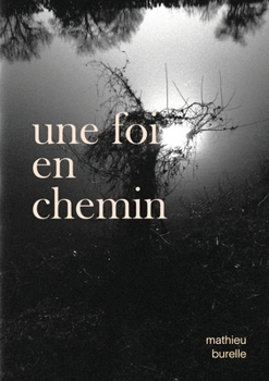 Paperback Une foi en chemin [French] Book