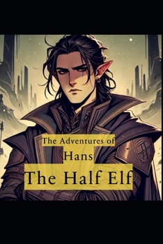 Paperback The Adventures of Hans The Half Elf: The King's Gambit Book