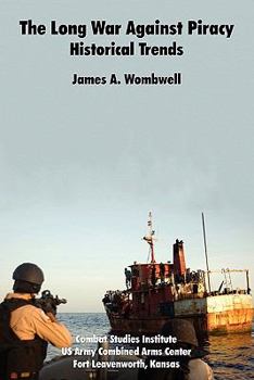 Paperback The Long War Against Piracy: Historical Trends Book