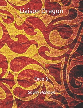 Paperback Liaison Dragon: Code 3 Book