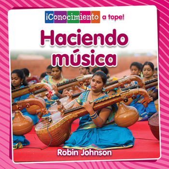 Library Binding Haciendo Música (Making Music) [Spanish] Book