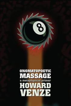 Paperback Onomatopoetic Massage: A Metaphysical Primer Book