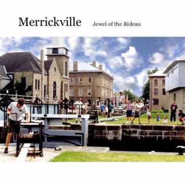 Paperback Merrickville: Jewel on the Rideau: A History and Guide Book