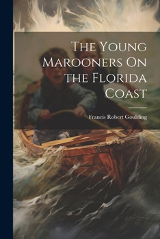 Paperback The Young Marooners On the Florida Coast Book