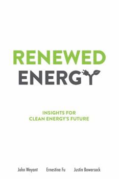 Paperback Renewed Energy: Insights for Clean Energy's Future Book