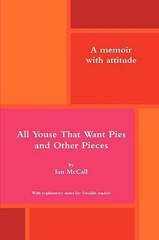 Paperback All Youse That Want Pies and Other Pieces Book