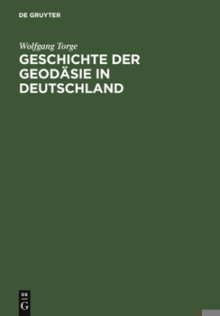 Hardcover Geschichte der Geodäsie in Deutschland [German] Book