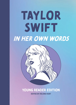 Hardcover Taylor Swift: In Her Own Words: Young Reader Edition Book