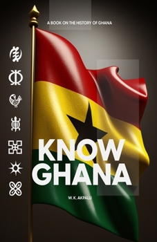 Paperback Know Ghana: The History of Ghana Book