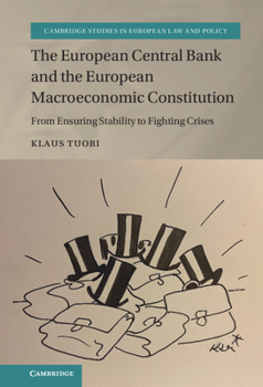 Hardcover The European Central Bank and the European Macroeconomic Constitution: From Ensuring Stability to Fighting Crises Book