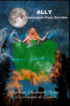 Paperback Ally: La naissance d'une Sorcière [French] Book