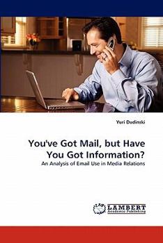 Paperback You've Got Mail, But Have You Got Information? Book