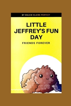 Paperback Little Jeffrey's Fun Day: Best Friends Book