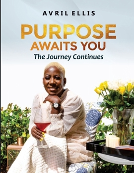 Paperback Purpose Awaits You: The Journey Continues Book