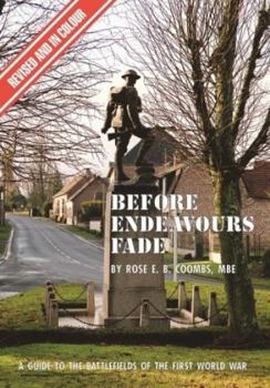 Paperback Before Endeavours Fade: A Guide to the Battlefields of the First World War Book