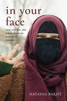 Paperback In Your Face: Law, Justice, and Niqab-Wearing Women in Canada Book