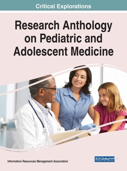 Hardcover Research Anthology on Pediatric and Adolescent Medicine Book