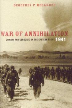 Hardcover War of Annihilation: Combat and Genocide on the Eastern Front, 1941 Book