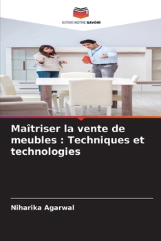 Paperback Maîtriser la vente de meubles: Techniques et technologies [French] Book
