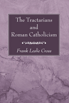 Paperback The Tractarians and Roman Catholicism Book