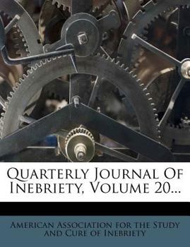 Paperback Quarterly Journal of Inebriety, Volume 20... Book