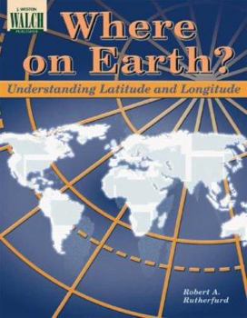 Paperback Where on Earth? Understanding Latitude and Longitude Book