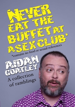 Paperback Never Eat the Buffett at a Sex Club Book