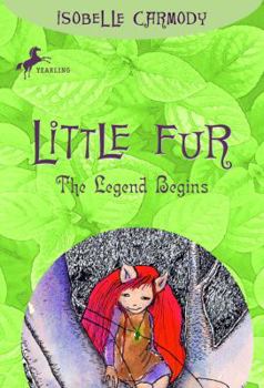 The Legend Begins - Book #1 of the Little Fur