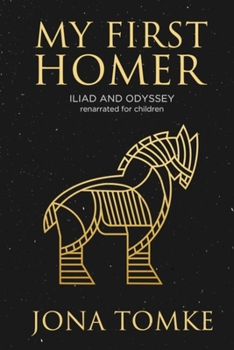 Paperback My First Homer: ILIAD and ODYSSEY renarrated for children Book