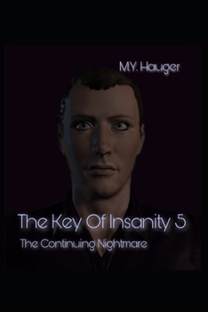 Paperback The Key Of Insanity 5: The Continuing Nightmare Book
