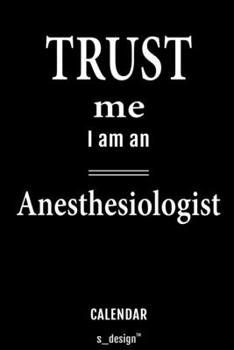 Calendar for Anesthesiologists / Anesthesiologist: Everlasting Calendar / Diary / Journal (365 Days / 3 Days per Page) for notes, journal writing, event planner, quotes & personal memories