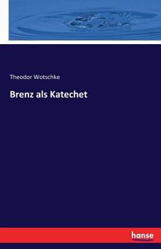 Paperback Brenz als Katechet [German] Book